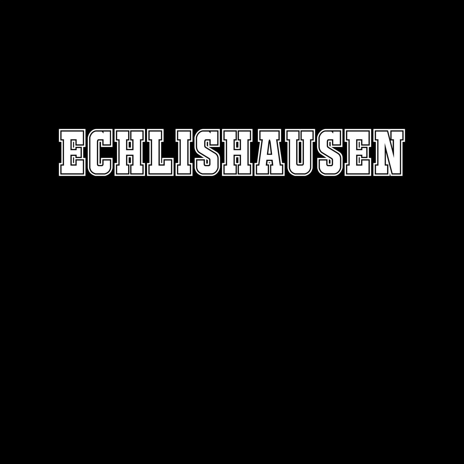 T-Shirt »Classic« für den Ort »Echlishausen«