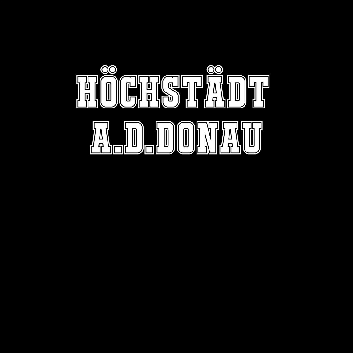 Höchstädt a.d.Donau T-Shirt »Classic«