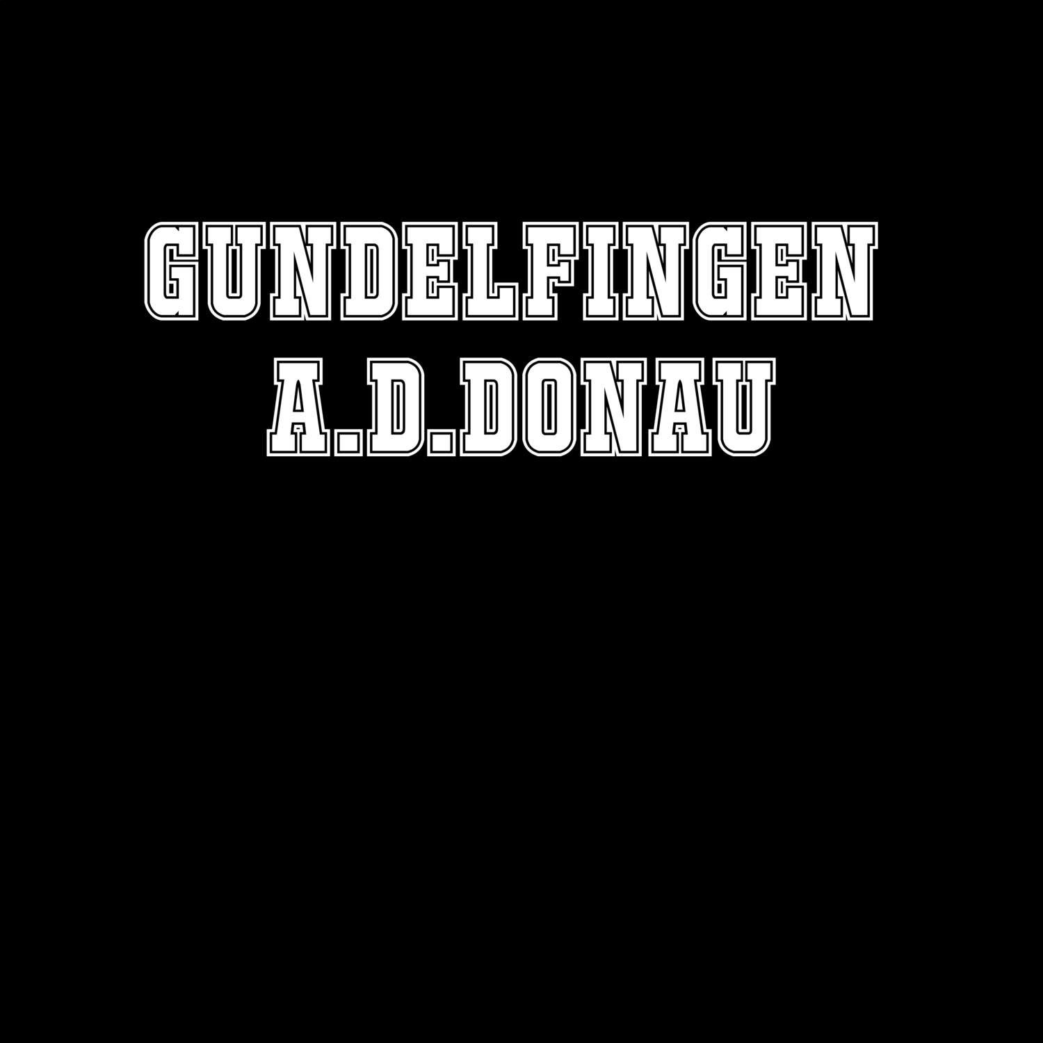 Gundelfingen a.d.Donau T-Shirt »Classic«