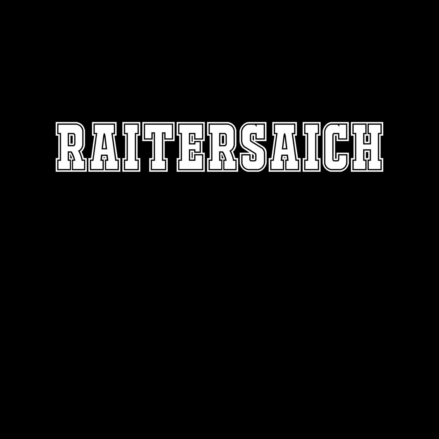 T-Shirt »Classic« für den Ort »Raitersaich«