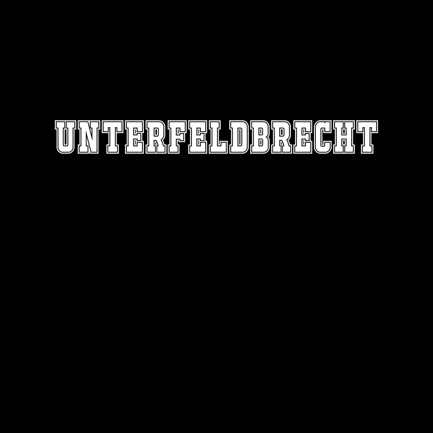 T-Shirt »Classic« für den Ort »Unterfeldbrecht«