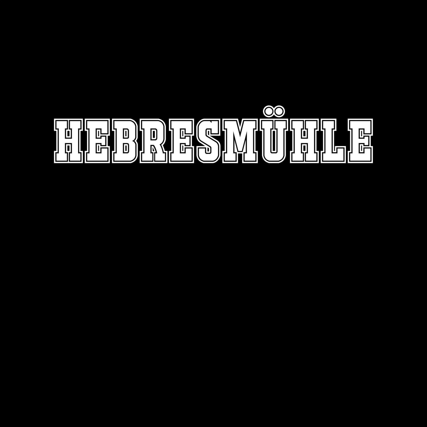 Hebresmühle T-Shirt »Classic«