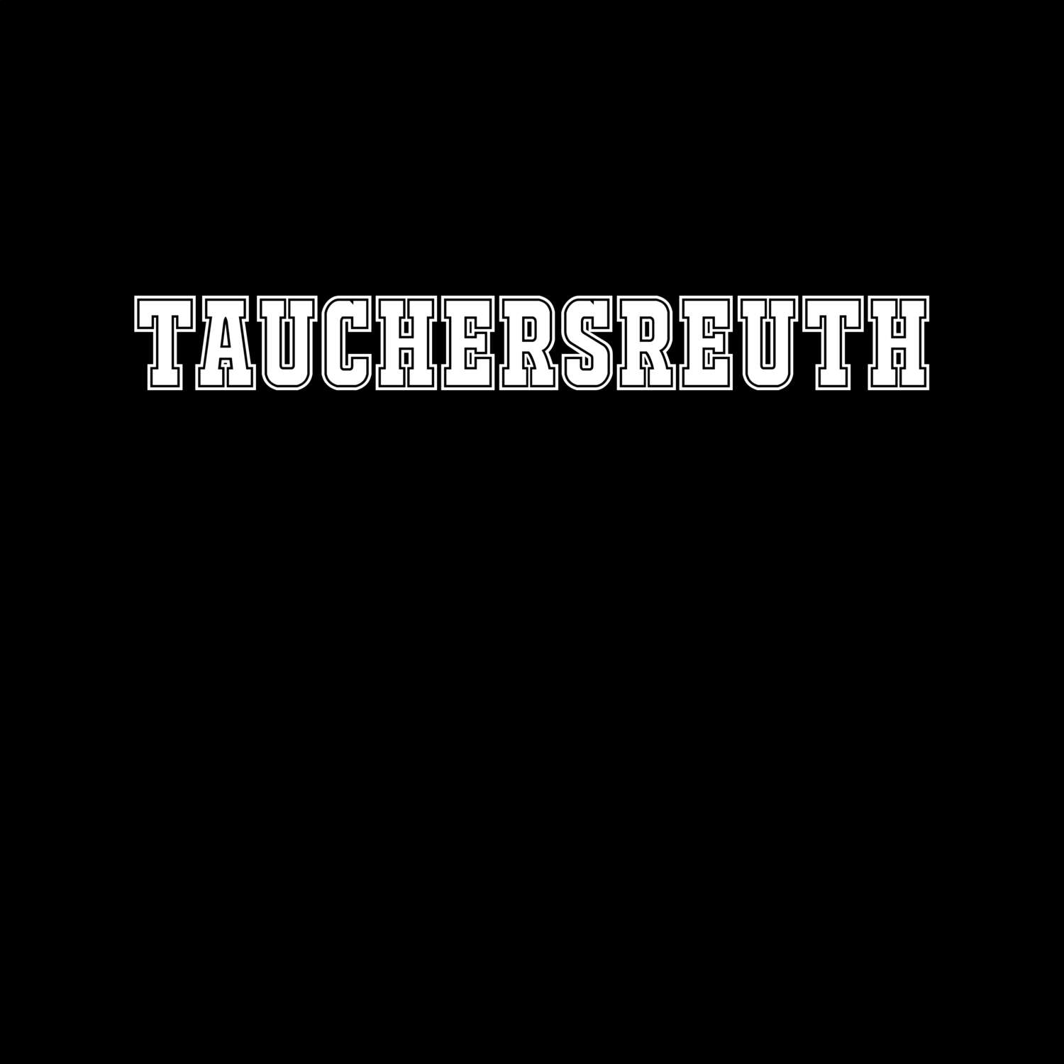 Tauchersreuth T-Shirt »Classic«