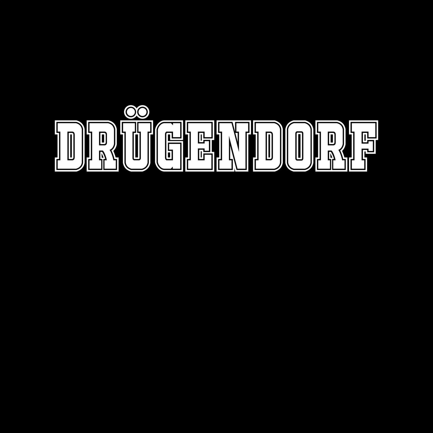 T-Shirt »Classic« für den Ort »Drügendorf«