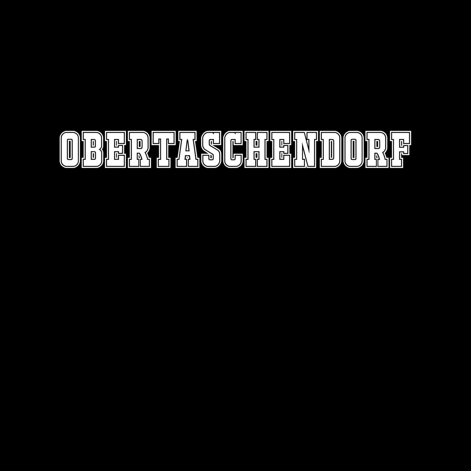 T-Shirt »Classic« für den Ort »Obertaschendorf«