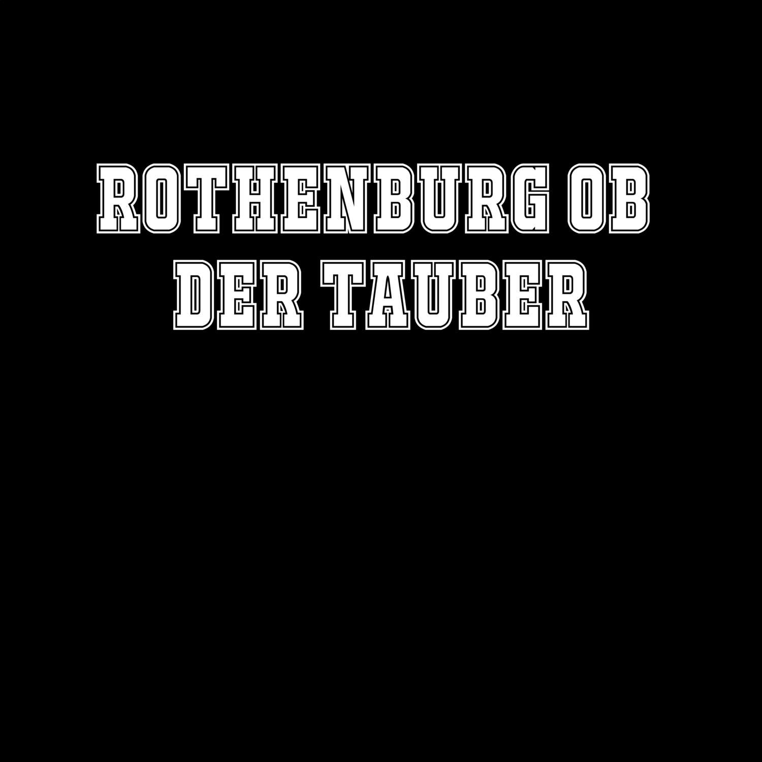 Rothenburg ob der Tauber T-Shirt »Classic«