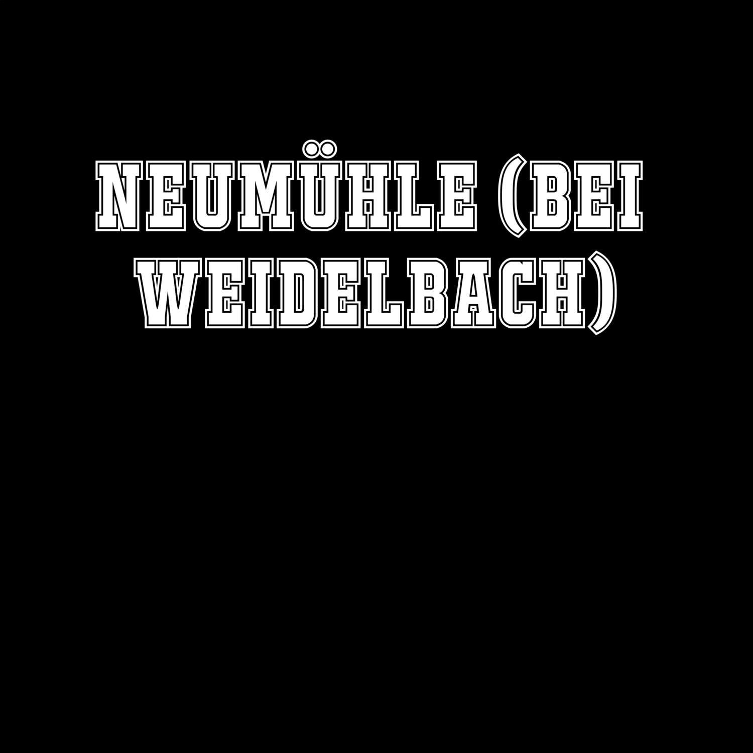 Neumühle (bei Weidelbach) T-Shirt »Classic«