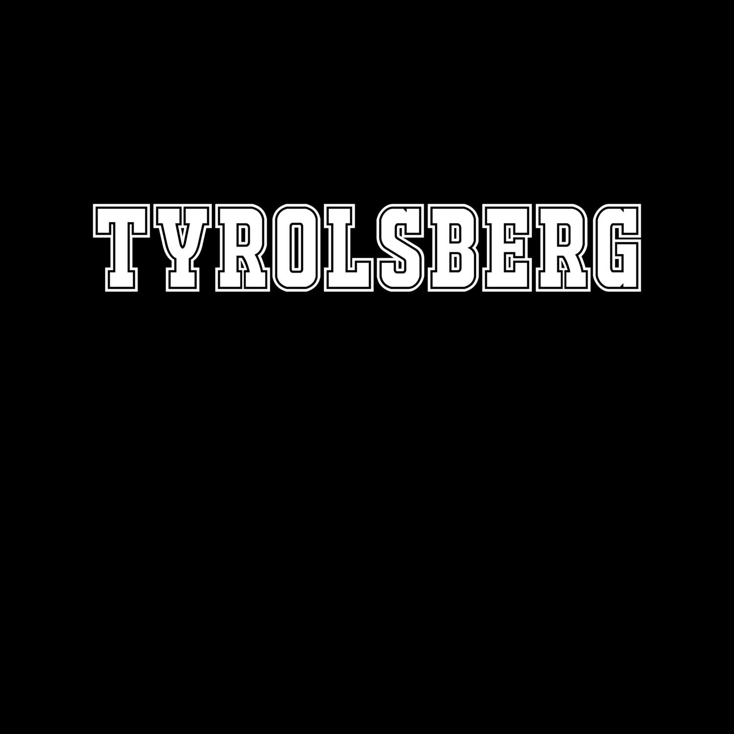 T-Shirt »Classic« für den Ort »Tyrolsberg«