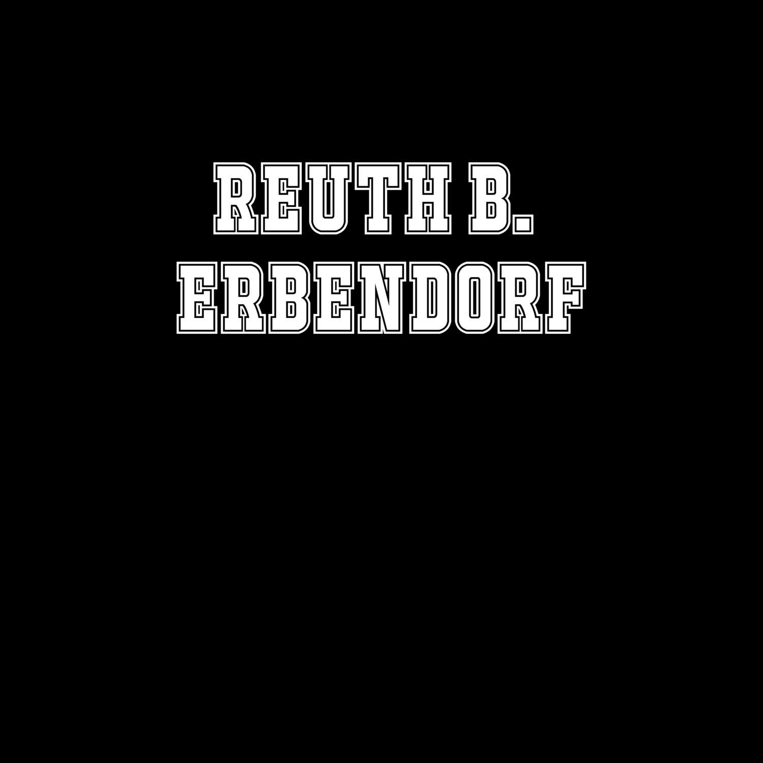 Reuth b. Erbendorf T-Shirt »Classic«