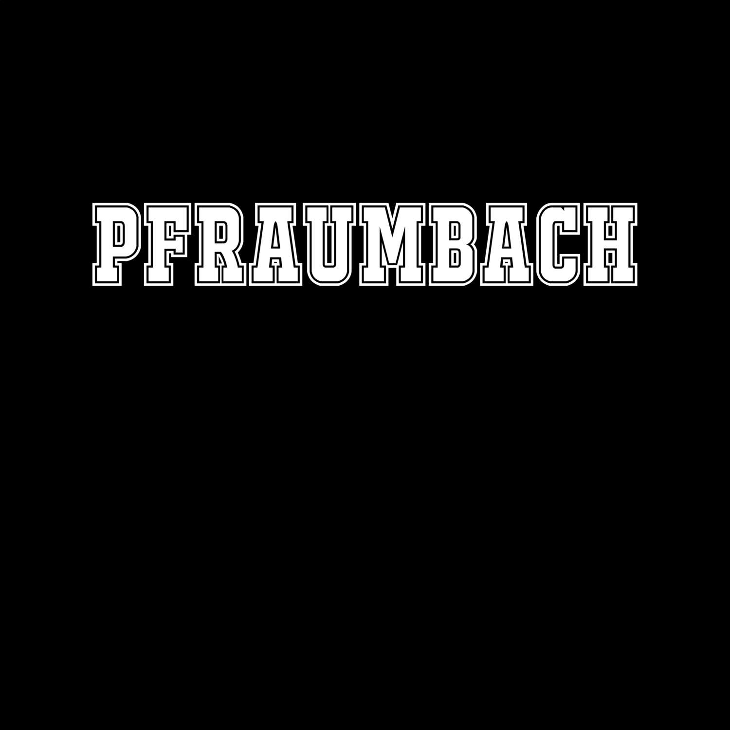 T-Shirt »Classic« für den Ort »Pfraumbach«