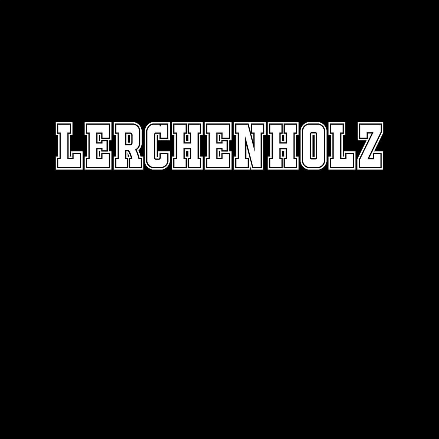 T-Shirt »Classic« für den Ort »Lerchenholz«