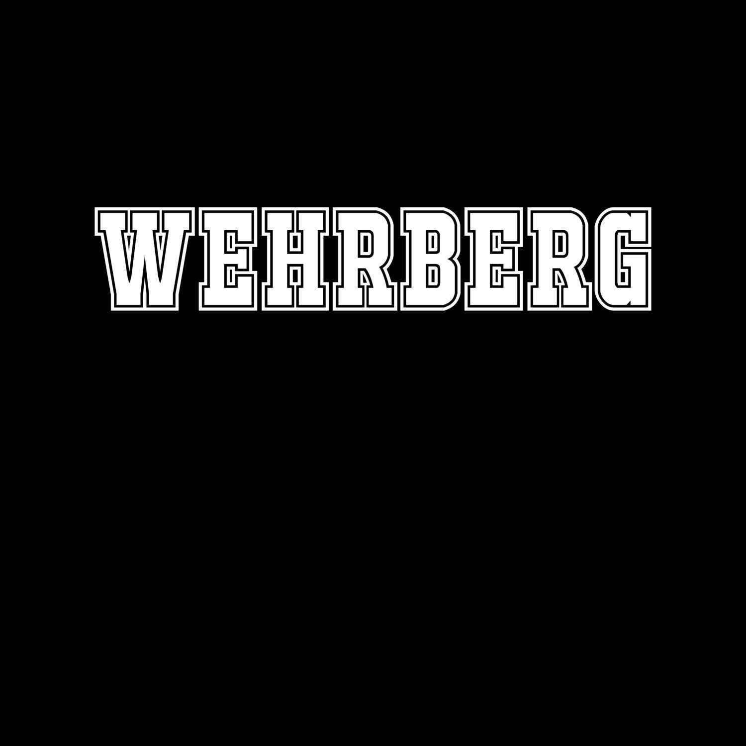 T-Shirt »Classic« für den Ort »Wehrberg«