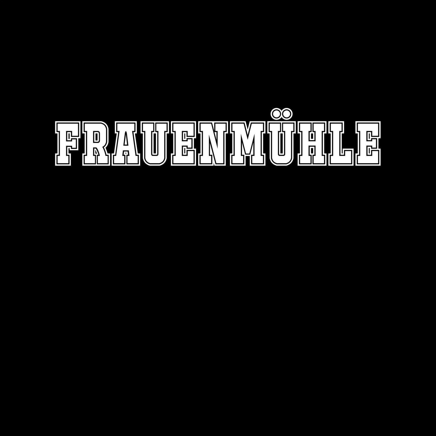 T-Shirt »Classic« für den Ort »Frauenmühle«