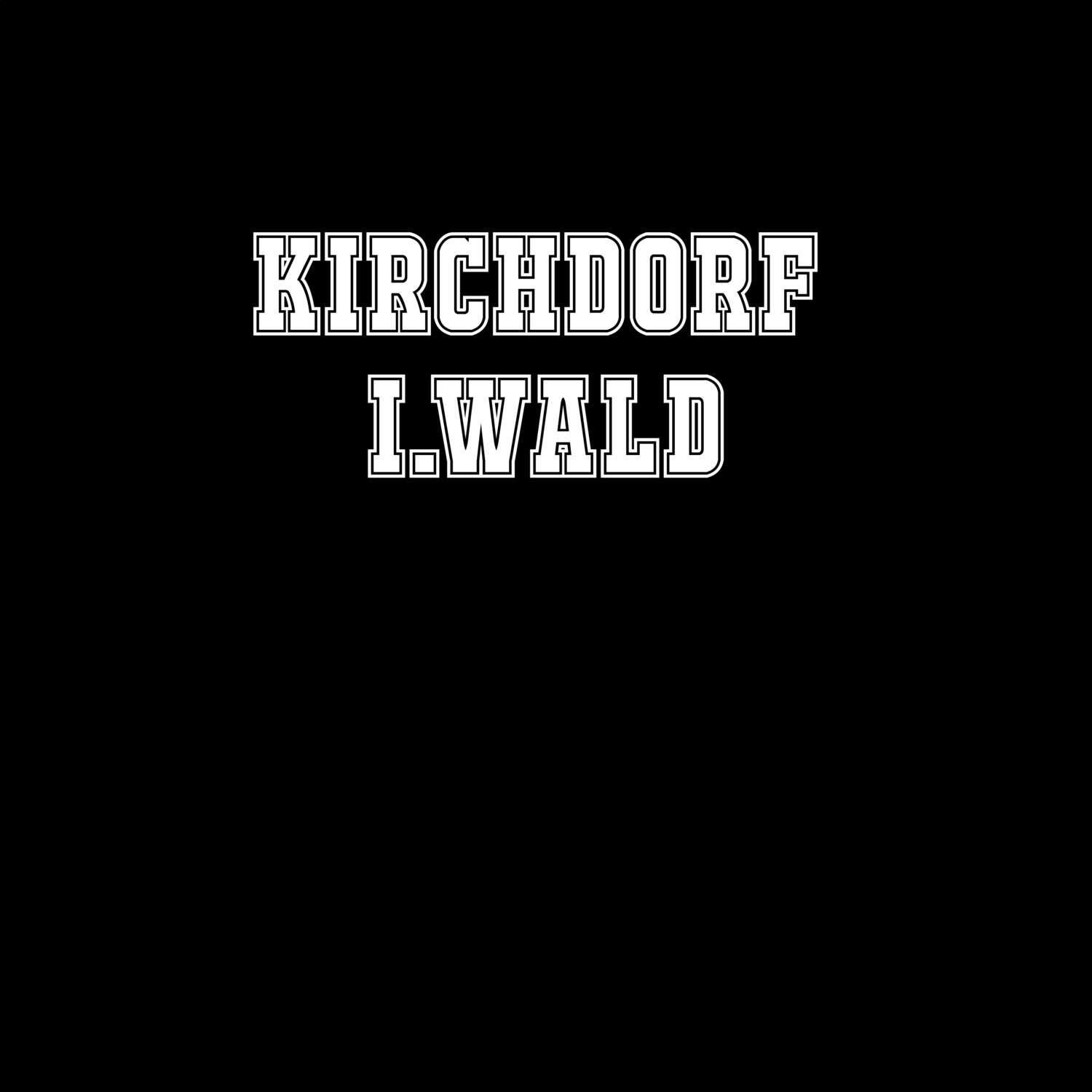 Kirchdorf i.Wald T-Shirt »Classic«