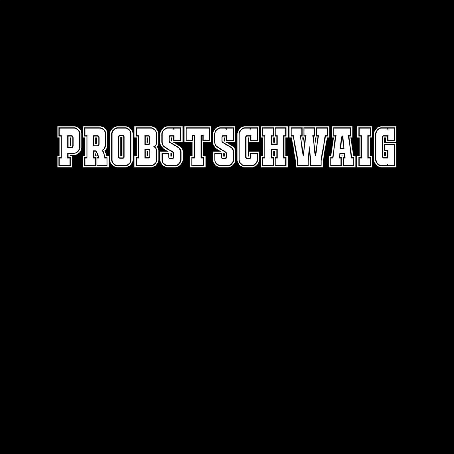 Probstschwaig T-Shirt »Classic«