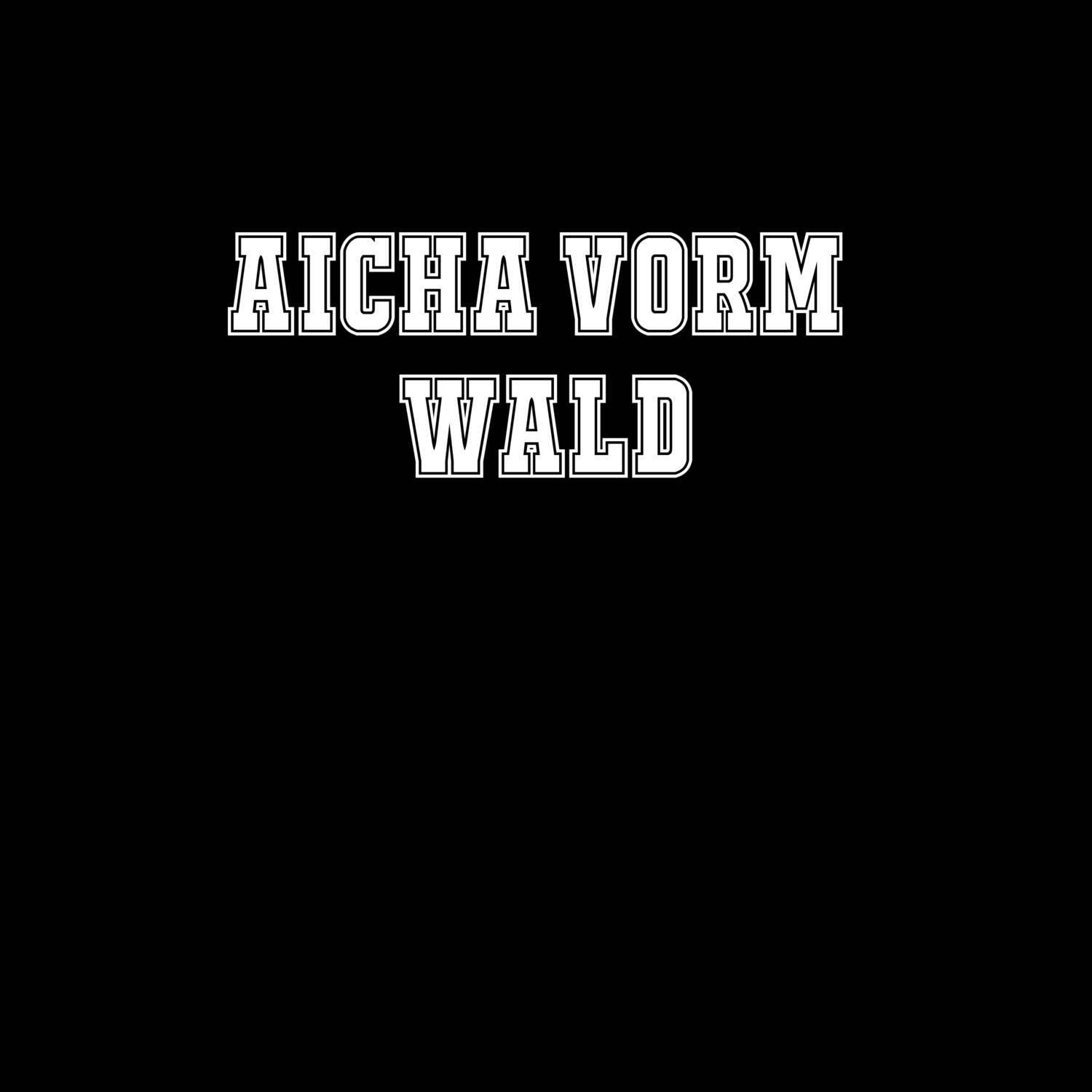 T-Shirt »Classic« für den Ort »Aicha vorm Wald«