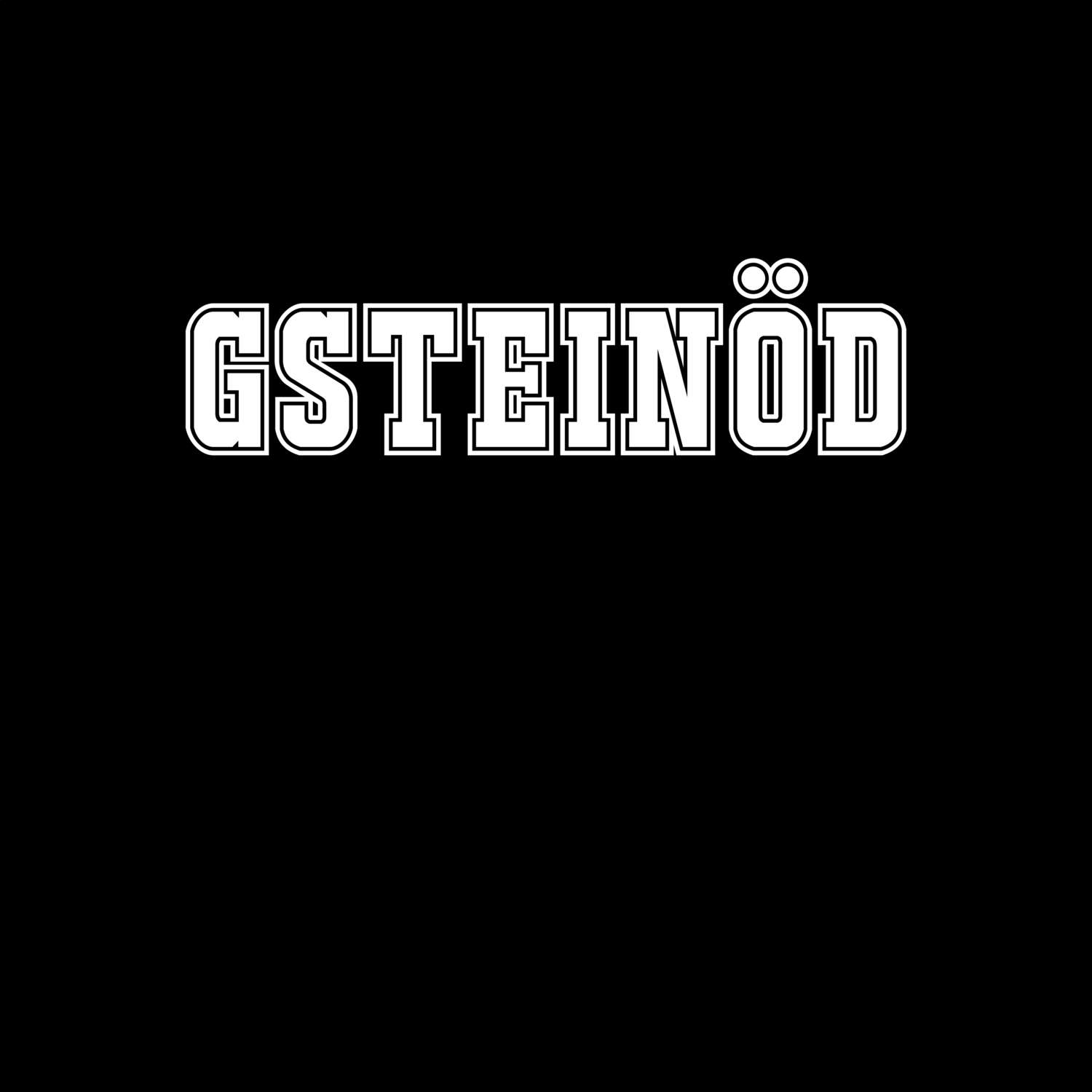 T-Shirt »Classic« für den Ort »Gsteinöd«