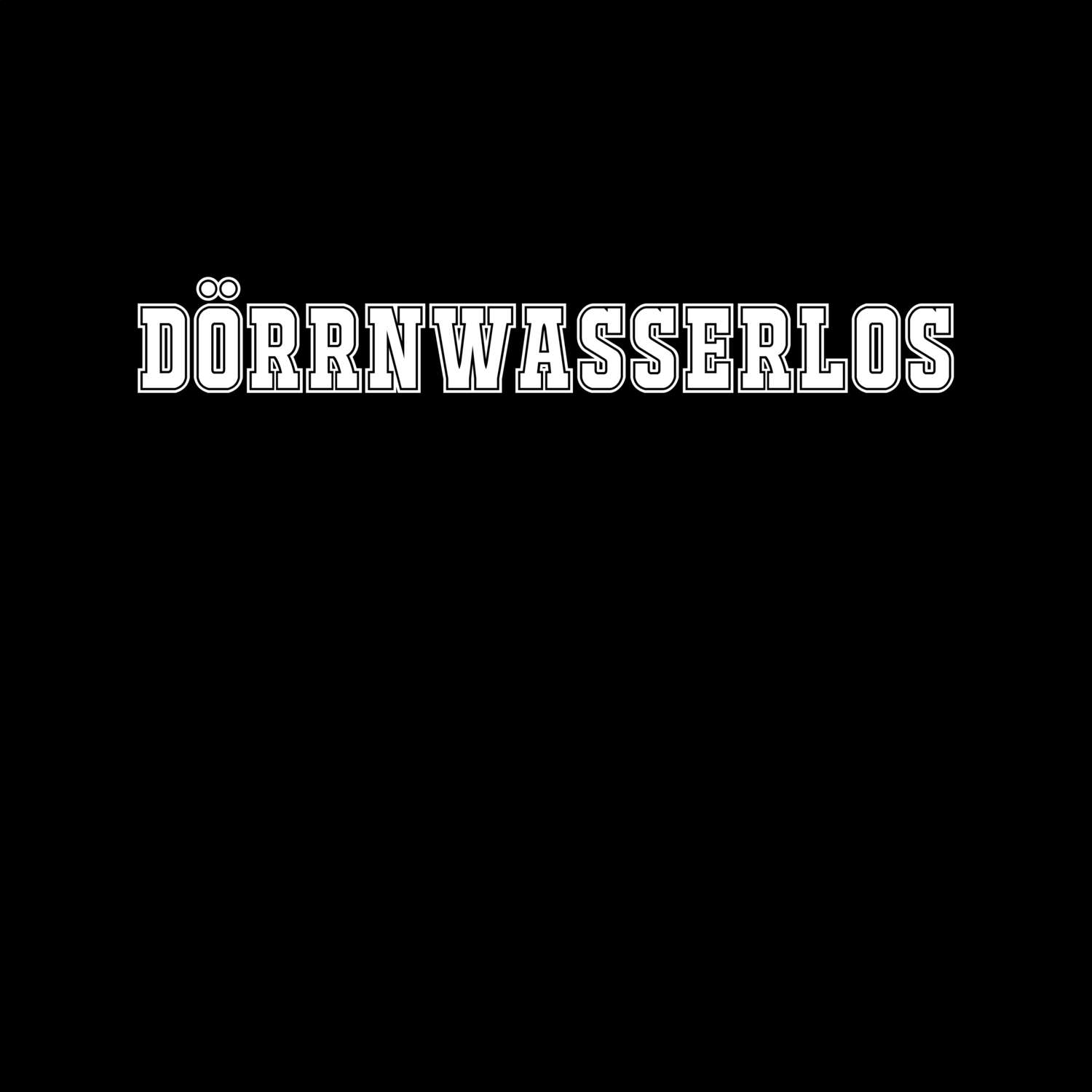 T-Shirt »Classic« für den Ort »Dörrnwasserlos«