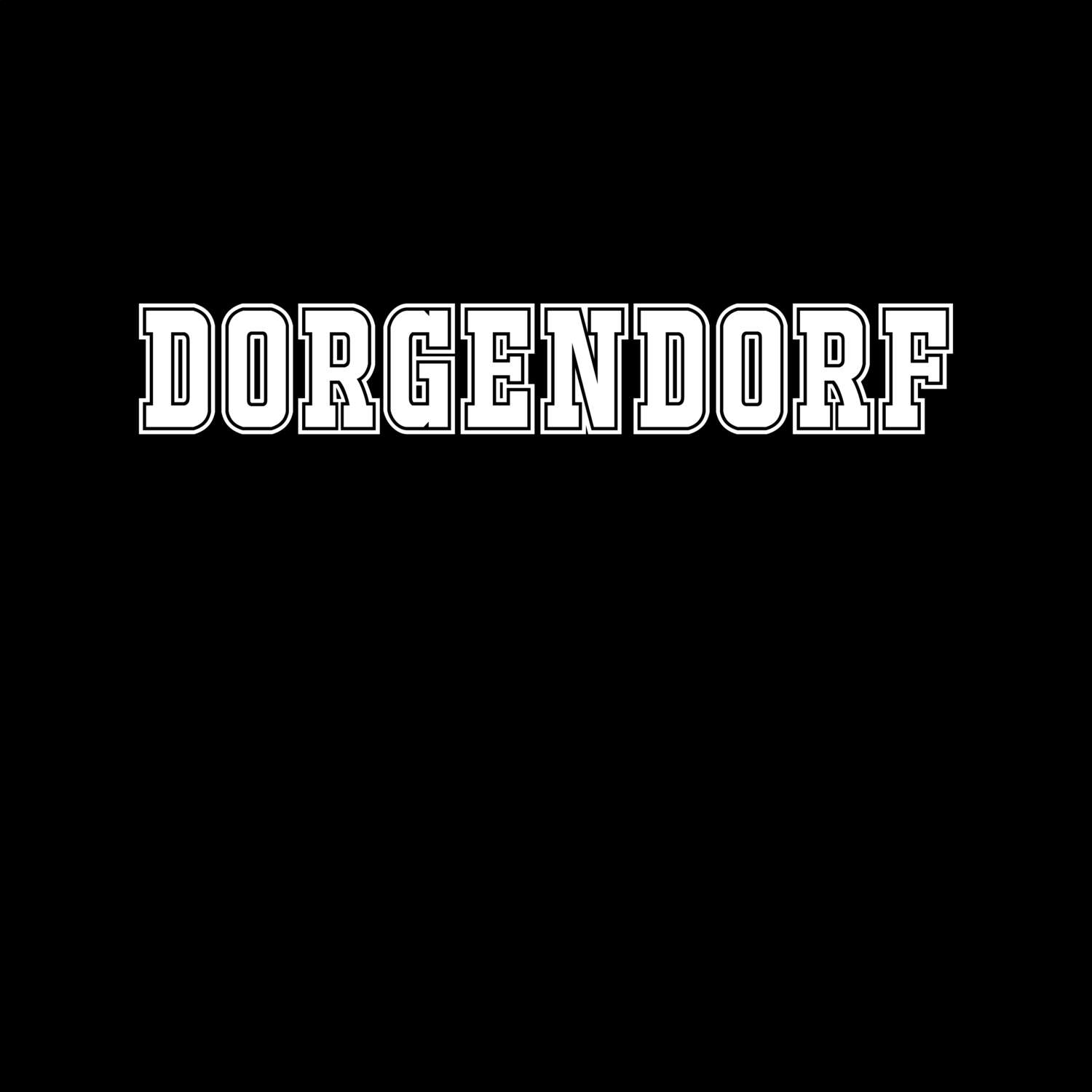 T-Shirt »Classic« für den Ort »Dorgendorf«