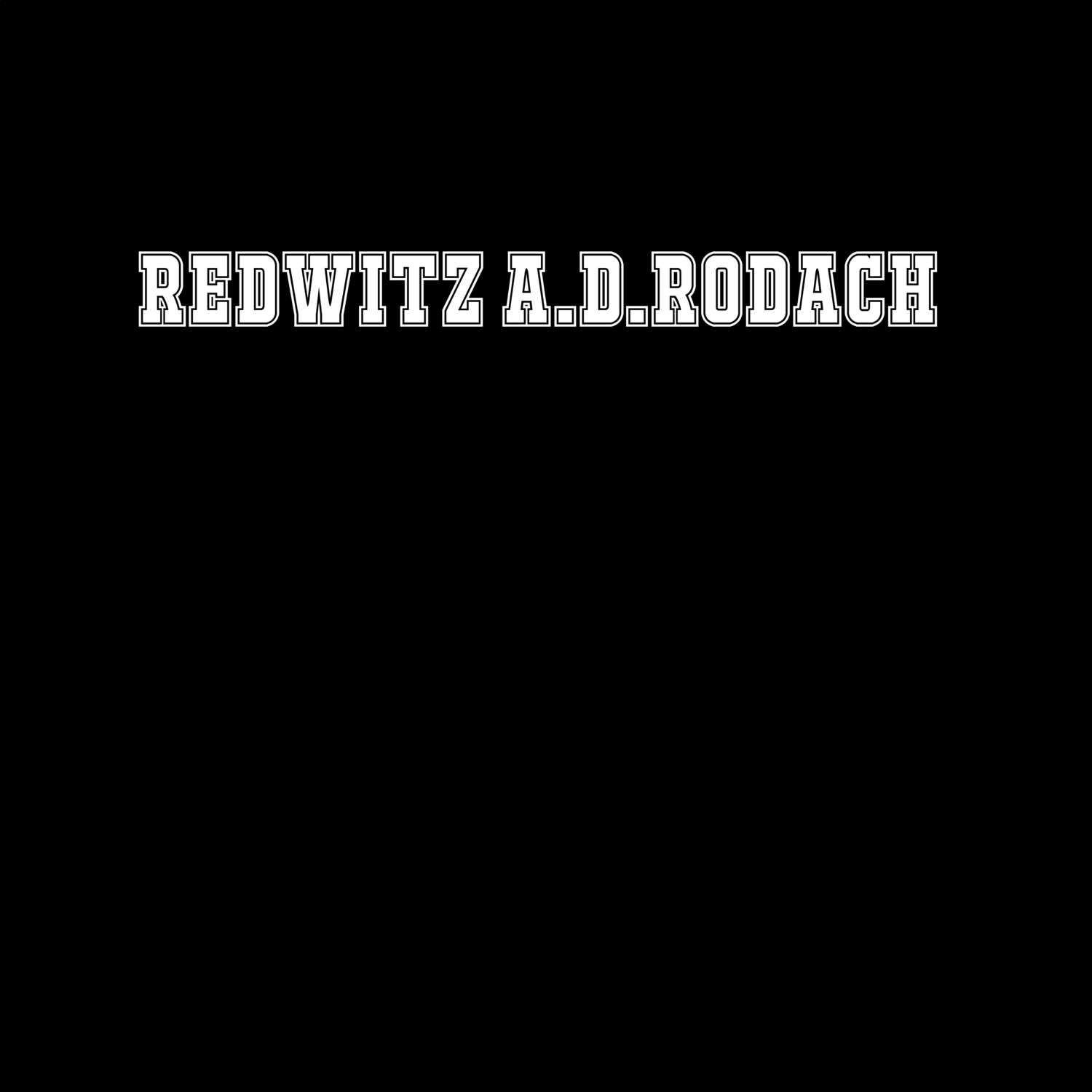 Redwitz a.d.Rodach T-Shirt »Classic«