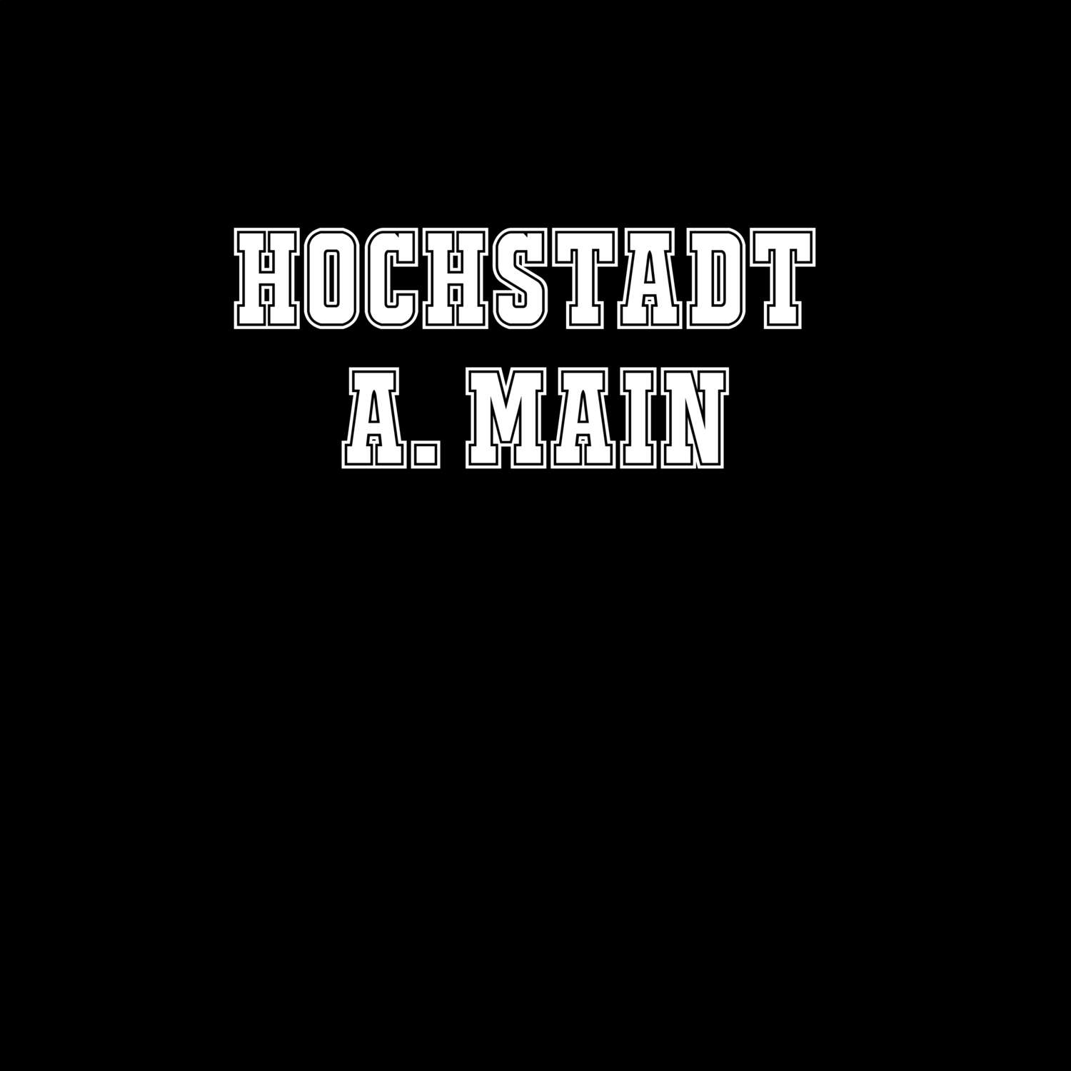 Hochstadt a. Main T-Shirt »Classic«