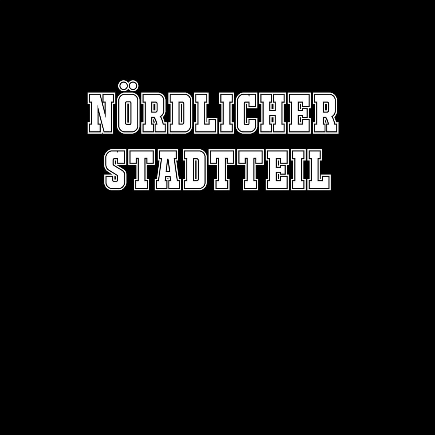 T-Shirt »Classic« für den Ort »Nördlicher Stadtteil«