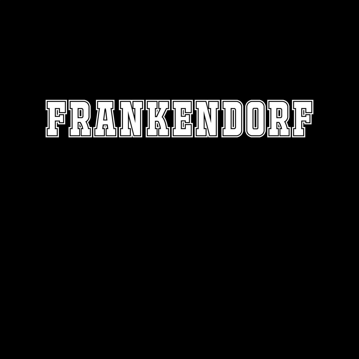 T-Shirt »Classic« für den Ort »Frankendorf«