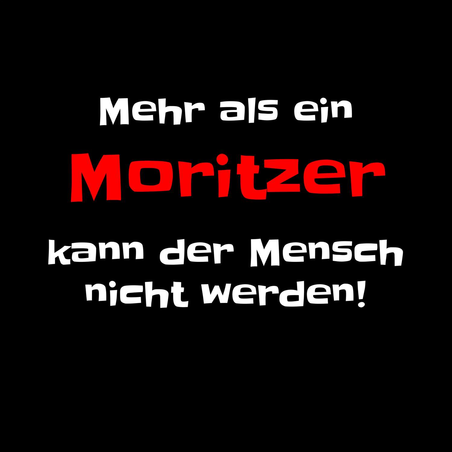 Moritz T-Shirt »Mehr als ein«