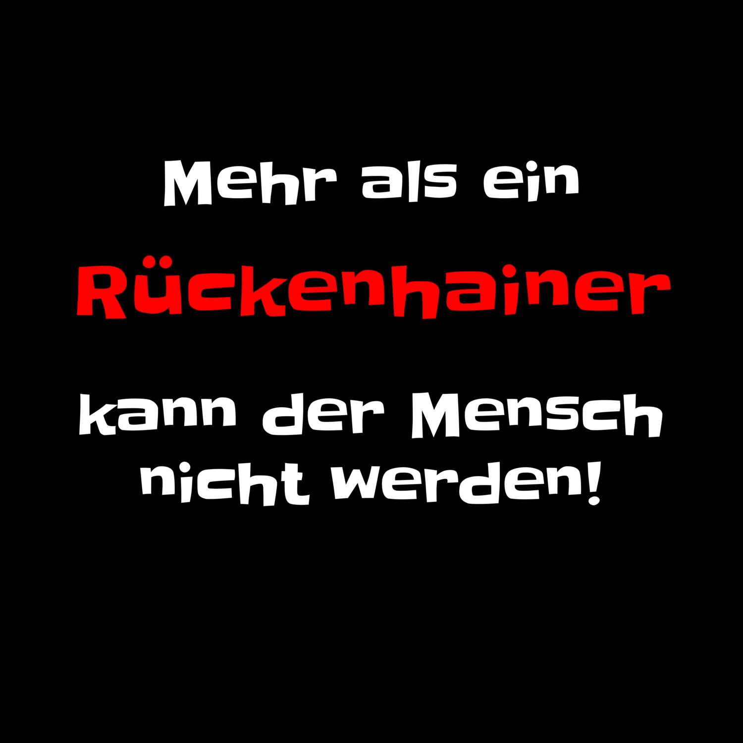 Rückenhain T-Shirt »Mehr als ein«