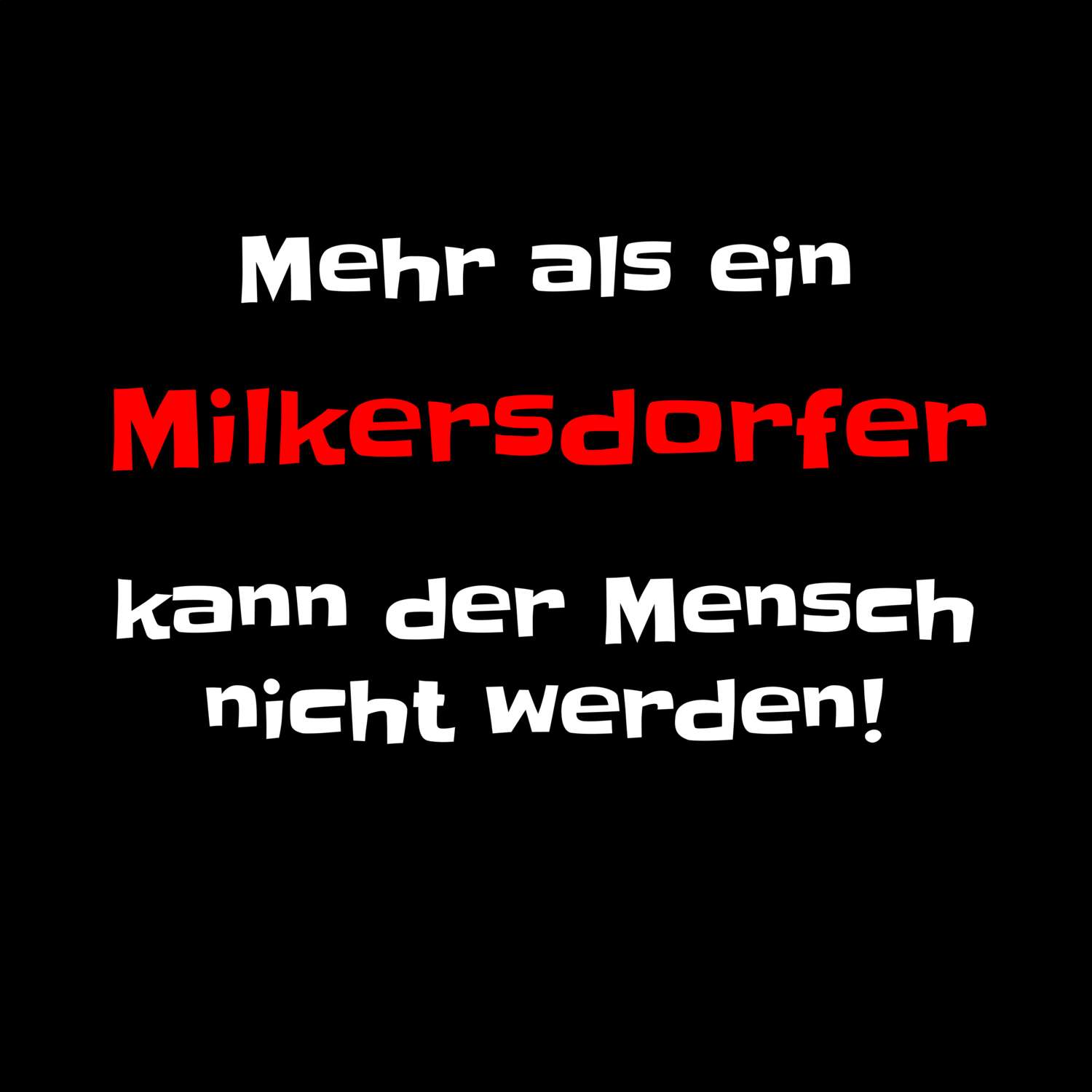 Milkersdorf T-Shirt »Mehr als ein«