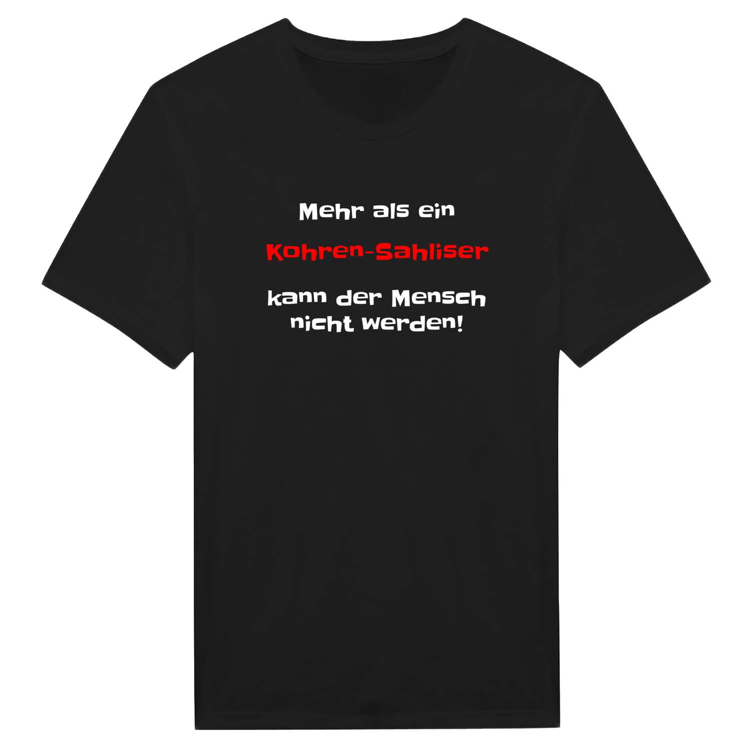 T-Shirt »Mehr als ein« für den Ort »Kohren-Sahlis«