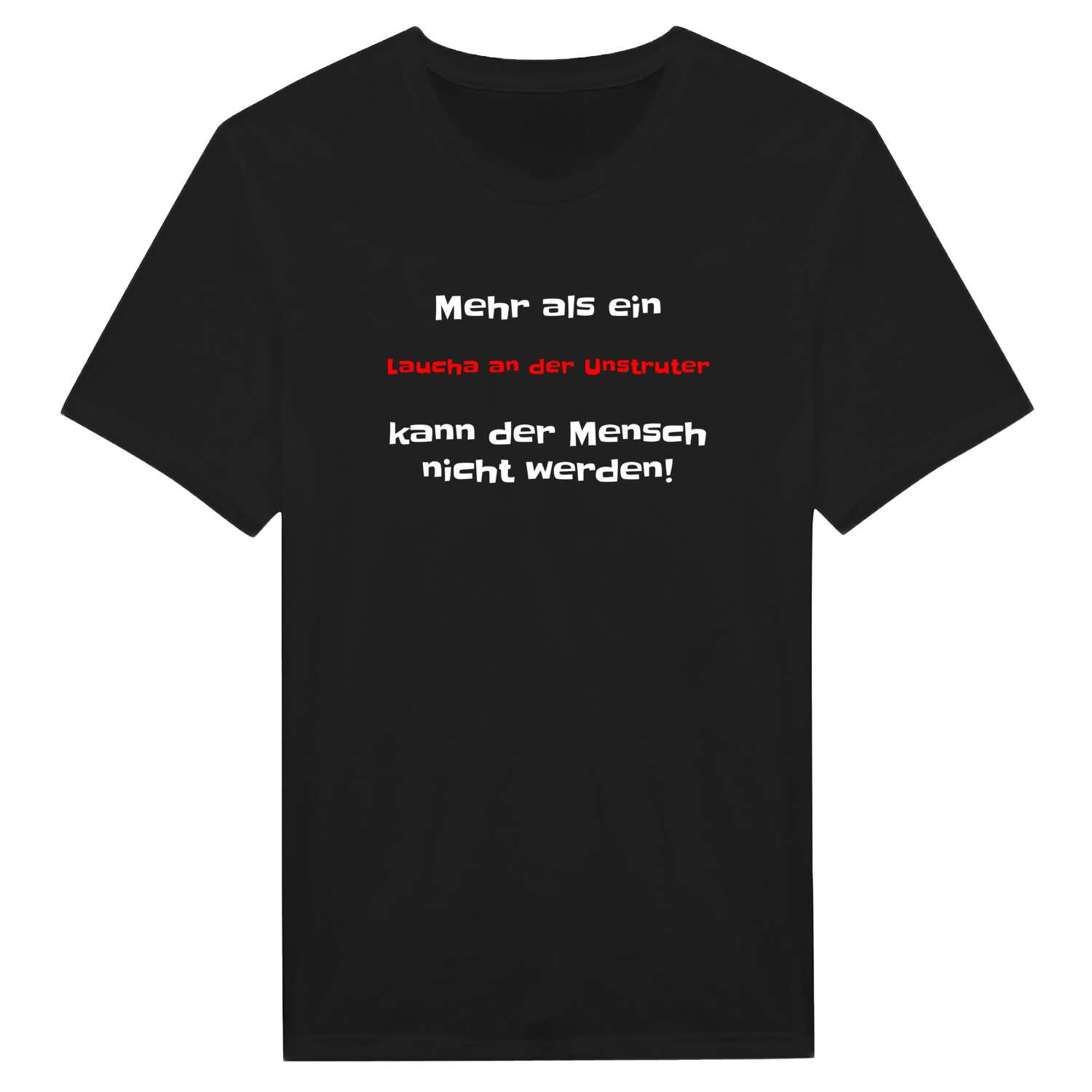Laucha an der Unstrut T-Shirt »Mehr als ein«