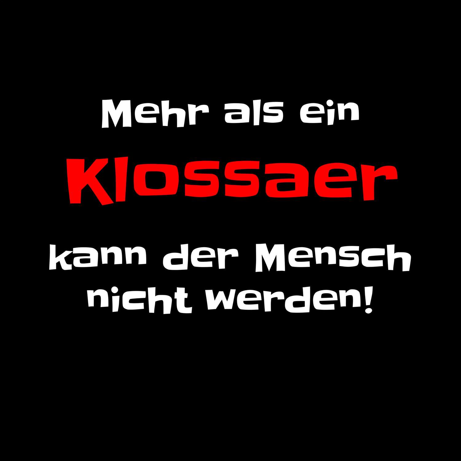 Klossa T-Shirt »Mehr als ein«