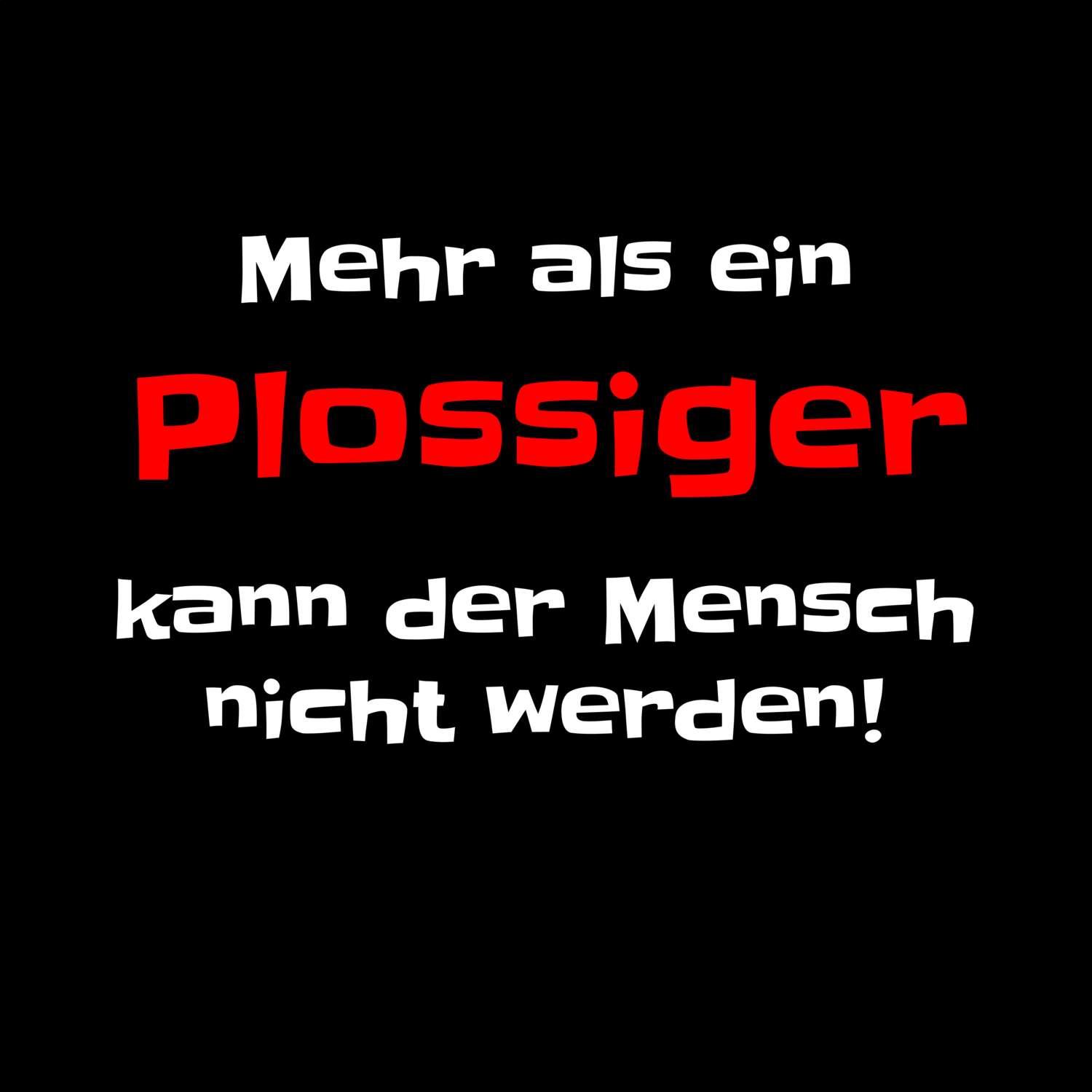 Plossig T-Shirt »Mehr als ein«