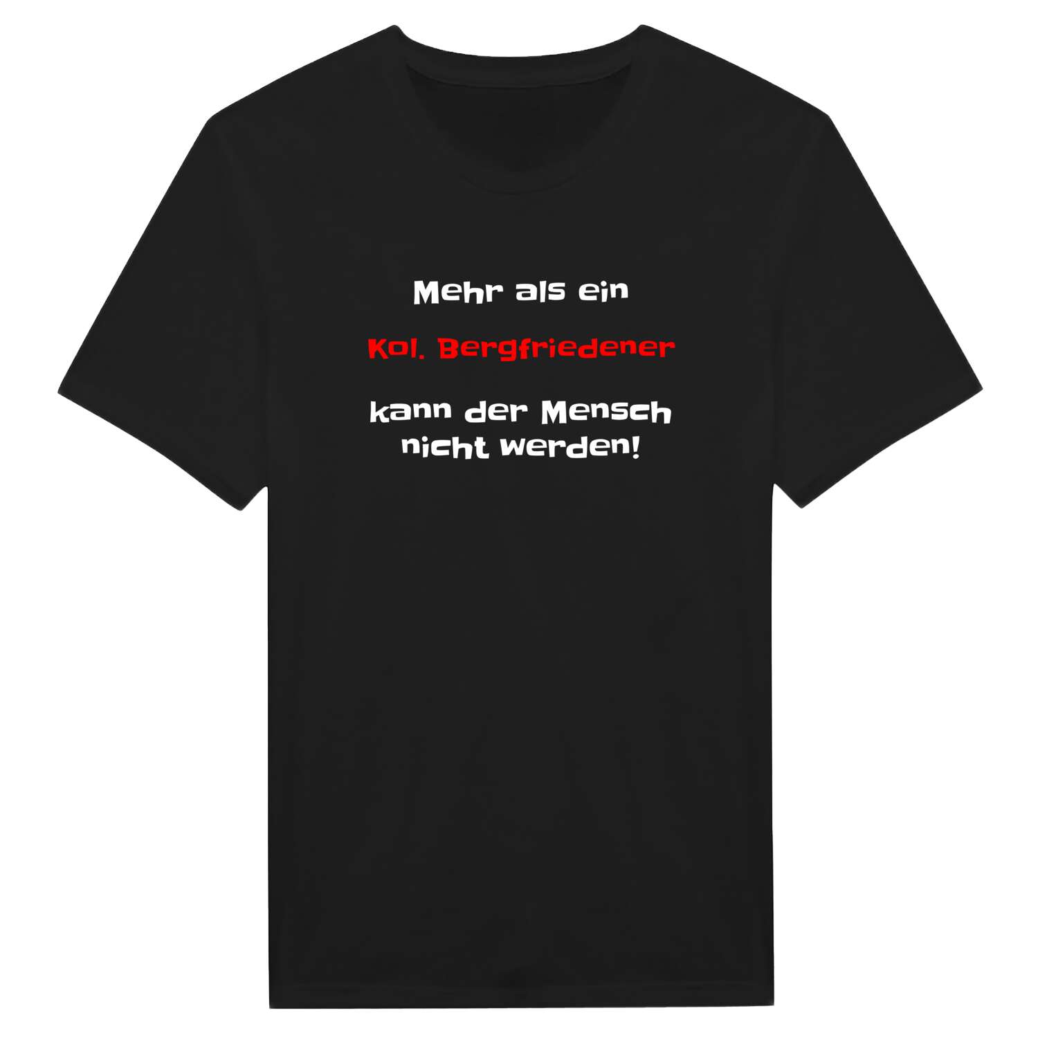 Kol. Bergfrieden T-Shirt »Mehr als ein«