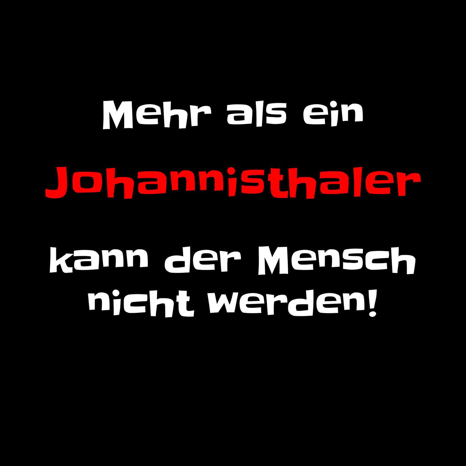 T-Shirt »Mehr als ein« für den Ort »Johannisthal«