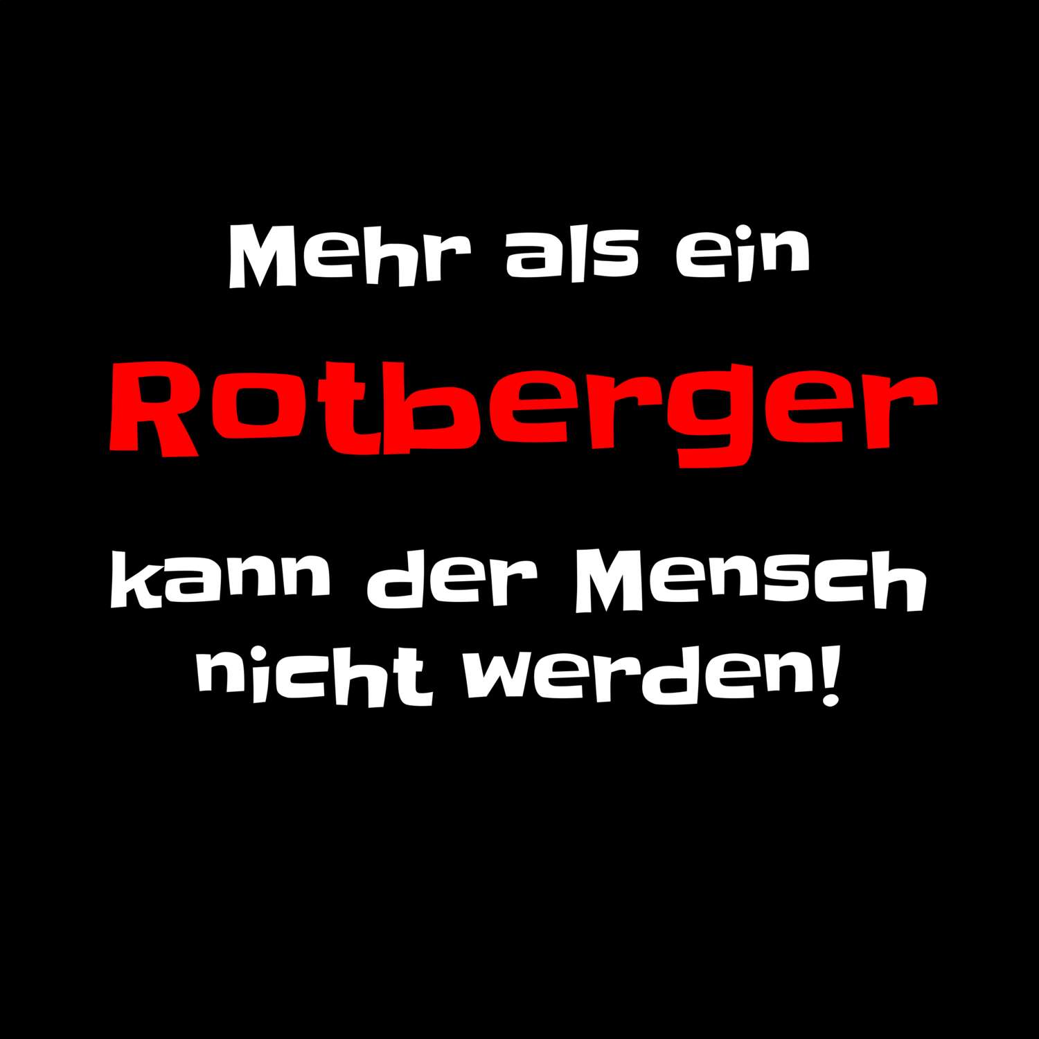 Rotberg T-Shirt »Mehr als ein«