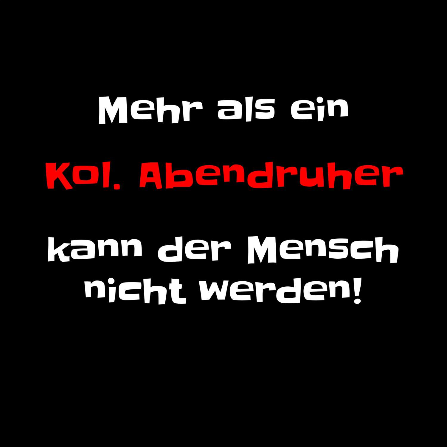 Kol. Abendruh T-Shirt »Mehr als ein«