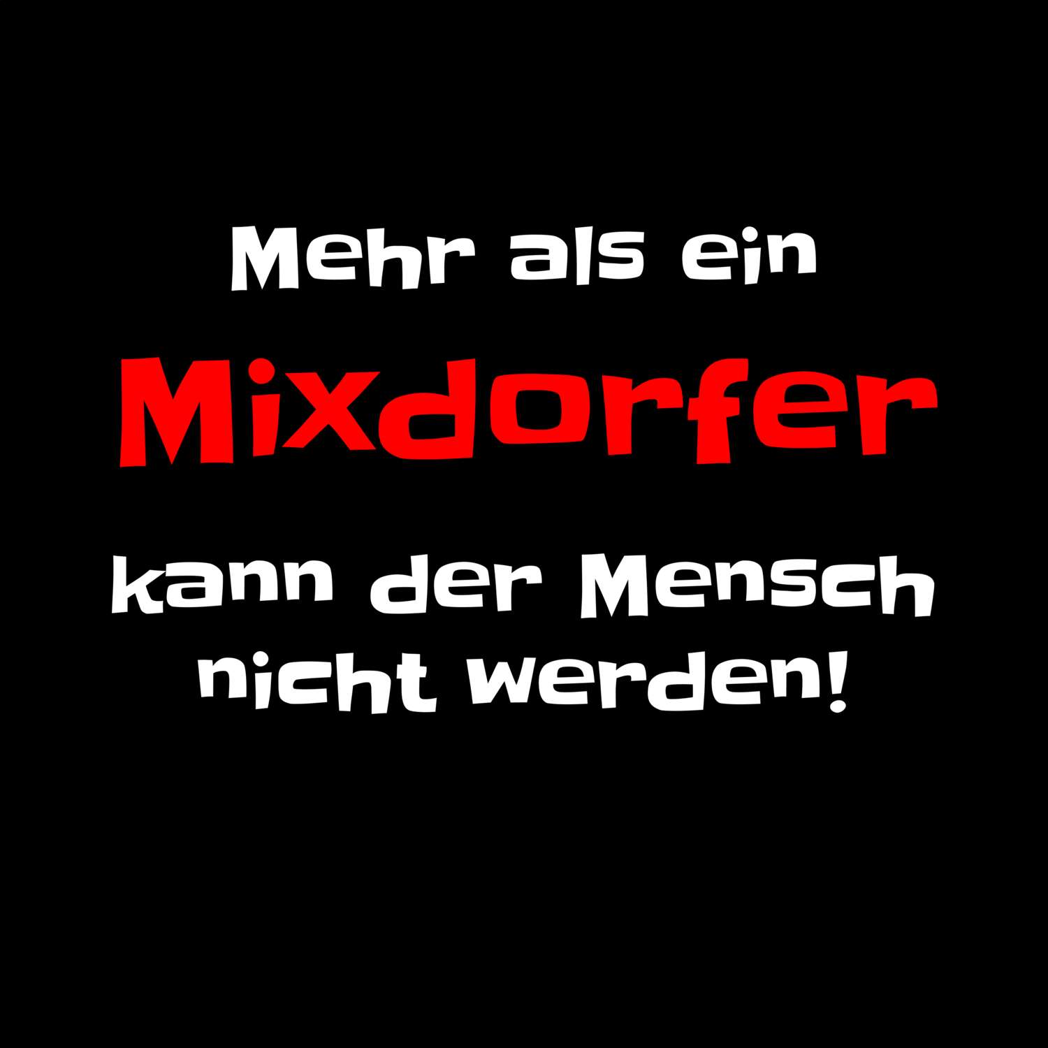 Mixdorf T-Shirt »Mehr als ein«