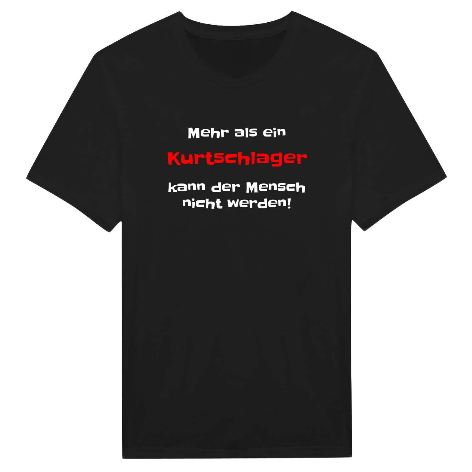 Kurtschlag T-Shirt »Mehr als ein«