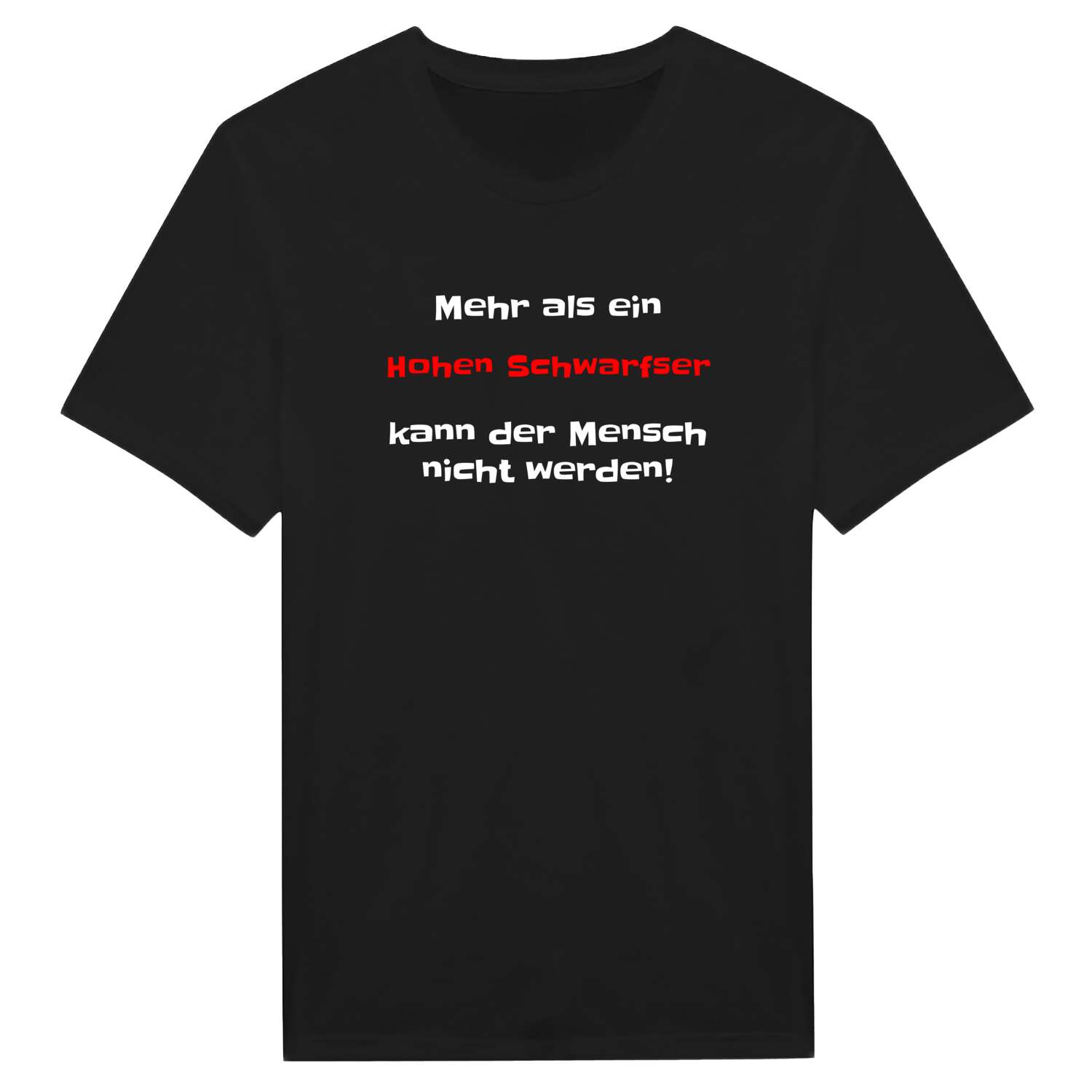 Hohen Schwarfs T-Shirt »Mehr als ein«