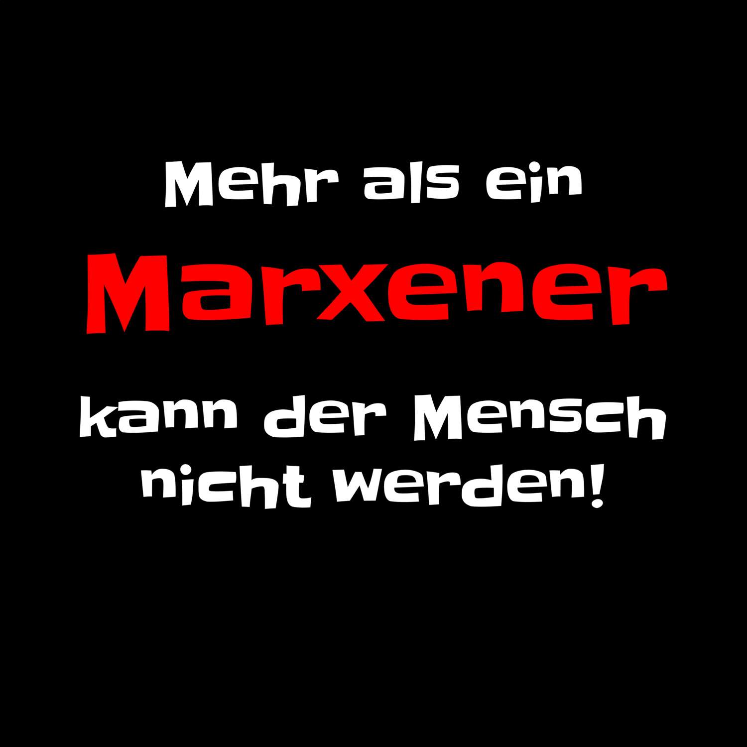 Marxen T-Shirt »Mehr als ein«