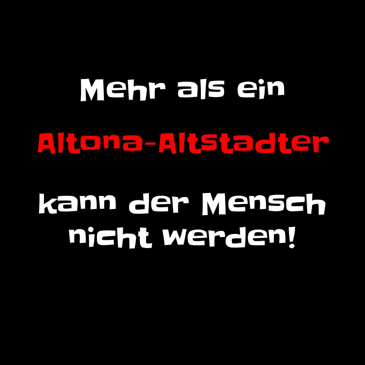 Altona-Altstadt T-Shirt »Mehr als ein«