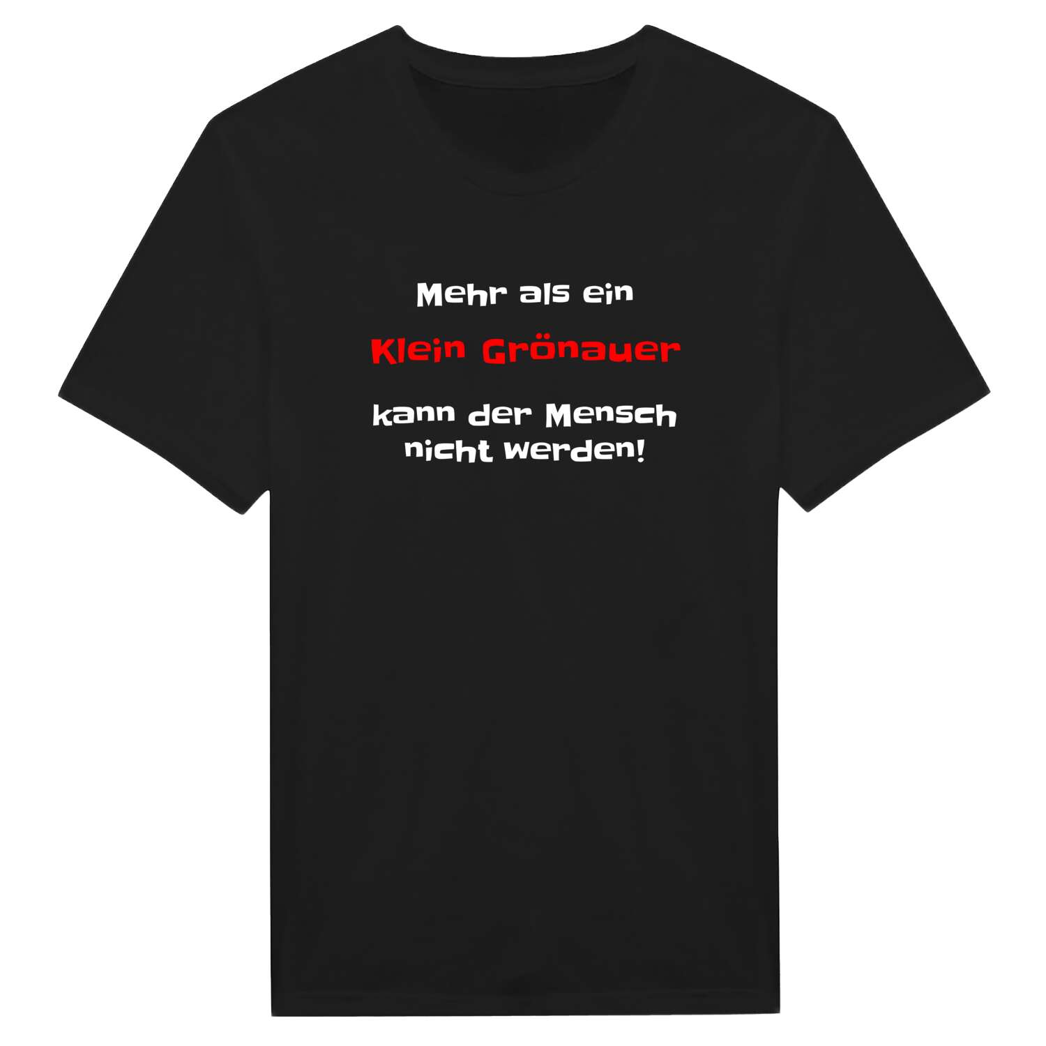 T-Shirt »Mehr als ein« für den Ort »Klein Grönau«