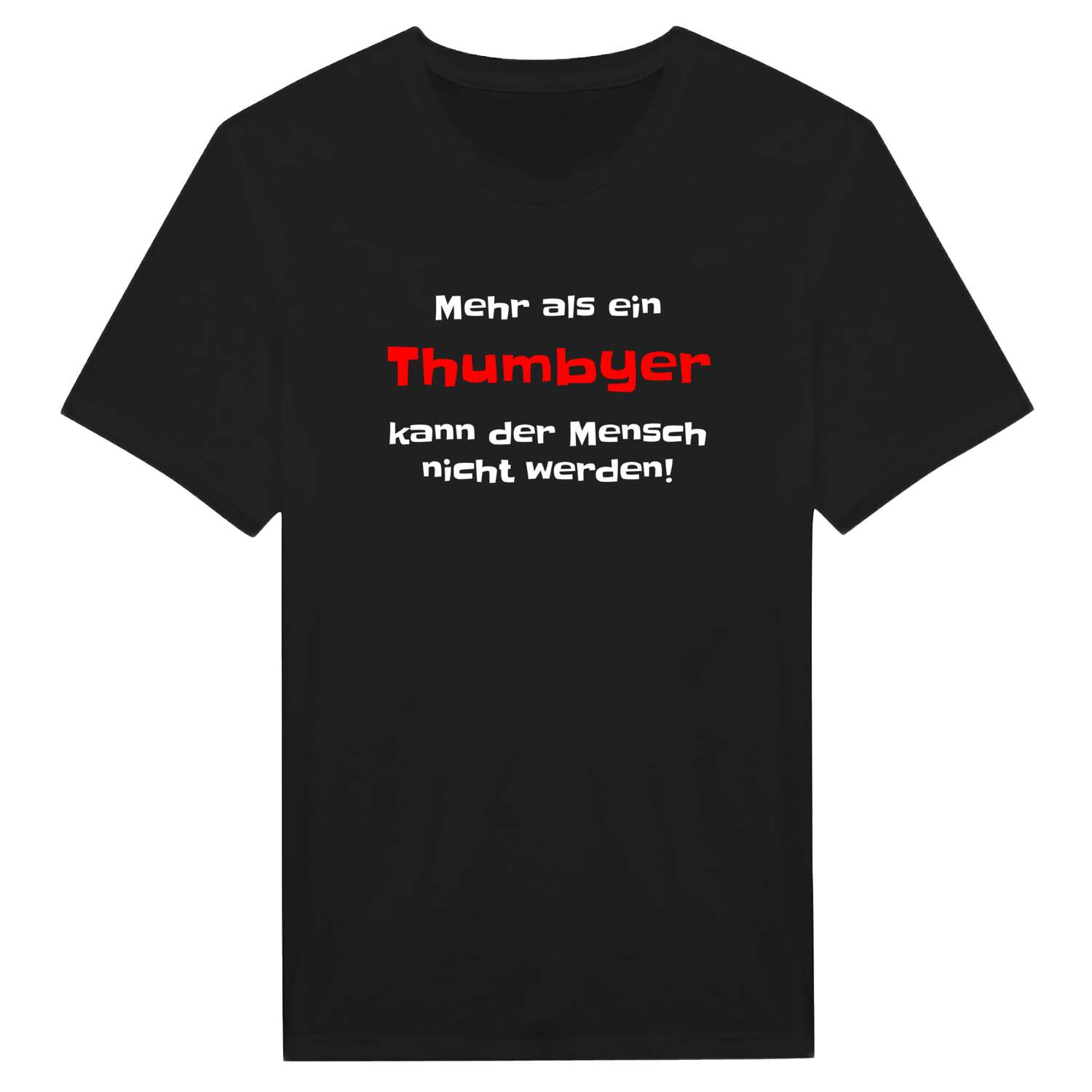 T-Shirt »Mehr als ein« für den Ort »Thumby«