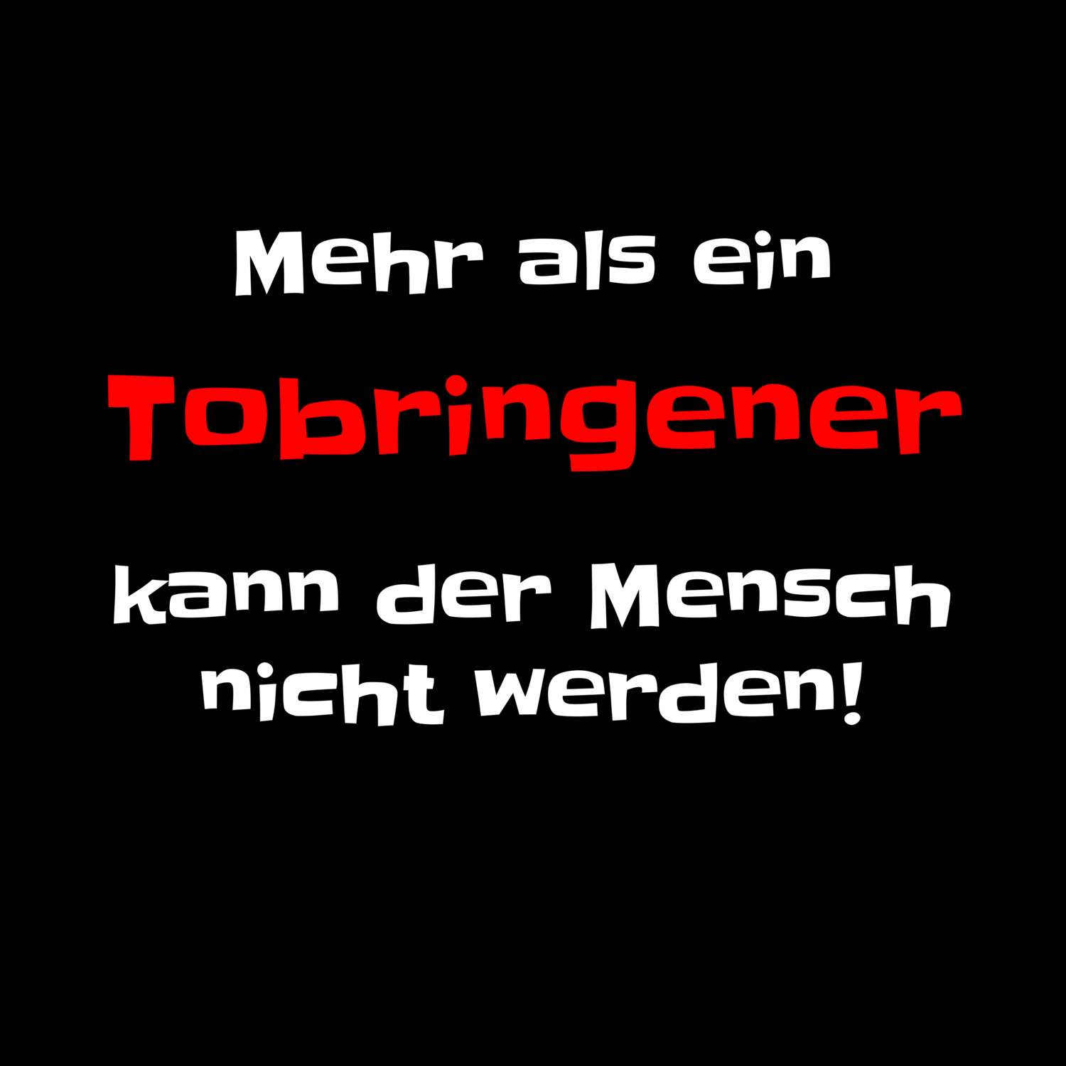 Tobringen T-Shirt »Mehr als ein«