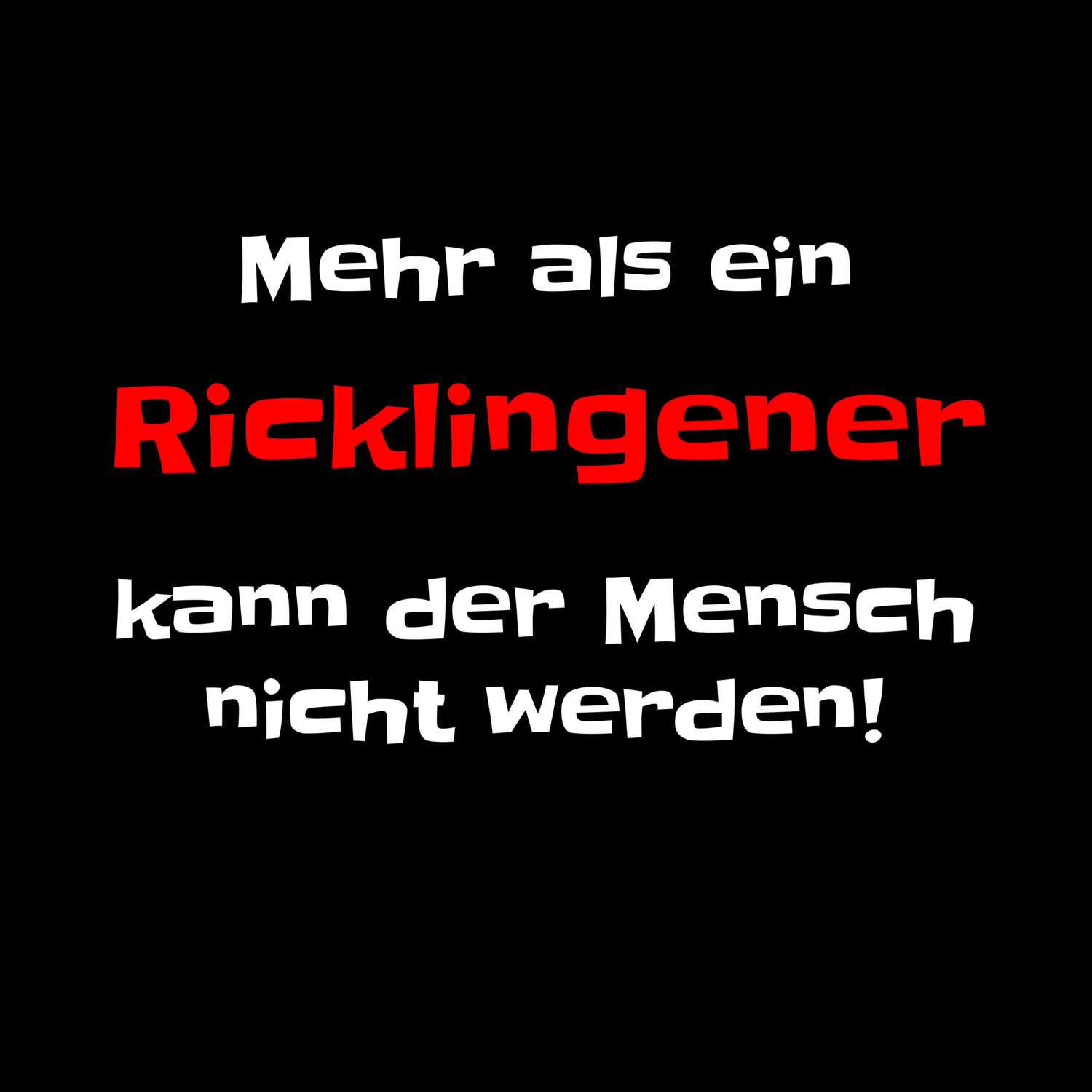 T-Shirt »Mehr als ein« für den Ort »Ricklingen«