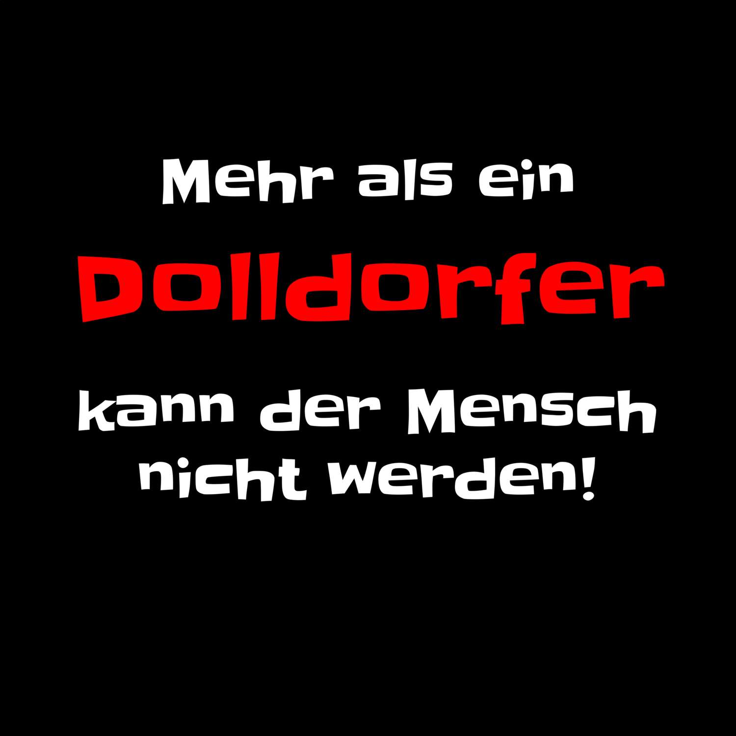 Dolldorf T-Shirt »Mehr als ein«