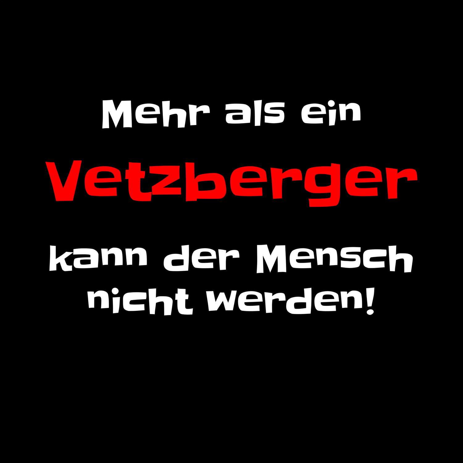 Vetzberg T-Shirt »Mehr als ein«