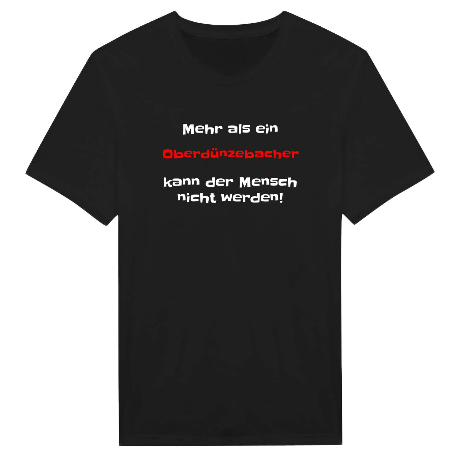 Oberdünzebach T-Shirt »Mehr als ein«